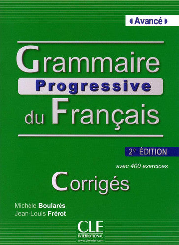 Grammaire progressive du francais - Nouvelle edition: Corriges avance