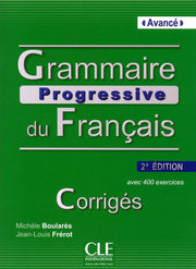 Grammaire progressive du francais - Nouvelle edition: Corriges avance
