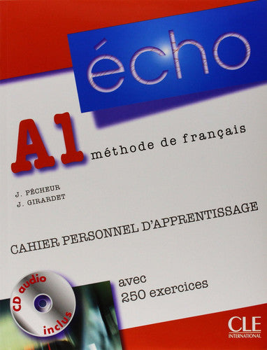 Echo (version 2010): Cahier personnel d'apprentissage + CD-audio + corriges A1