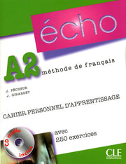 Echo (version 2010): Cahier personnel d'apprentissage + CD-audio +corriges A2