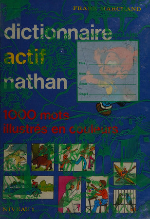 Dictionnaire actif nathan 1000 mots illustres en couleurs - niveau 1