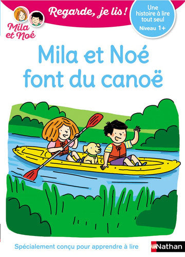 Une histoire à lire tout seul - Mila et Noé font du canoë: Niveau 1+: 29