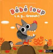 Bébé loup:1, 2, 3, graouh !
