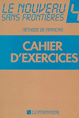 Cahier d'Exercices 4 (Le Nouveau Sans Frontieres: Cahier D'Exercices 4)