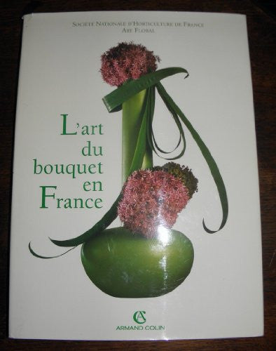 L' Art De Bouquet En France