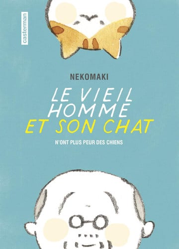 Le Vieil homme et son chat: N'ont plus peur des chiens (1)