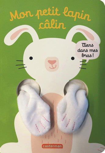 Viens dans mes bras ! - Mon petit lapin câlin: Livre marionnette pour bébé - dès 3 mois