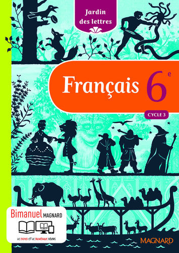 Jardin des lettres Bimanuel: Francais 6e (bimanuel) (Langue française collège)