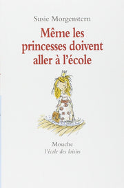Meme les princesses doivent aller a l'ecole