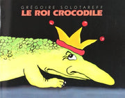 Le roi crocodile