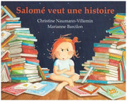 salome veut une histoire: Rien que pour elle, une histoire inventée par sa maman, là, tout de suite, maintenant...