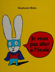 Je veux pas aller a l'ecole