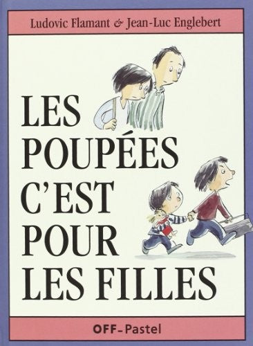 Poupees c est pour les filles (Les)