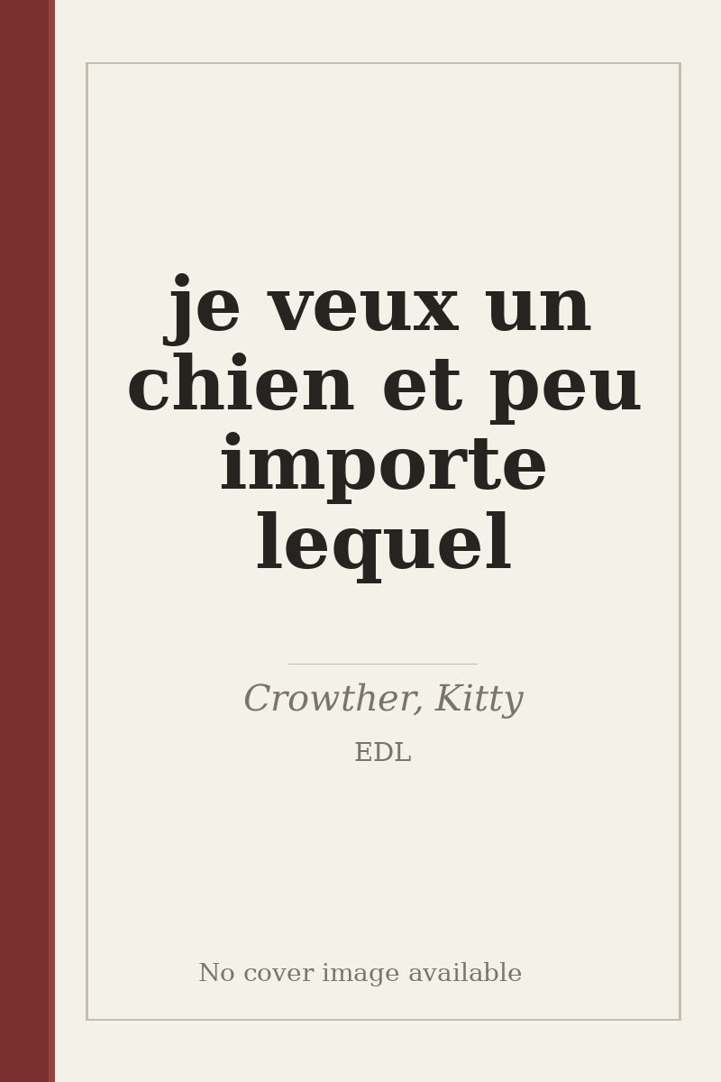 je veux un chien et peu importe lequel - no cover image available