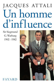 Un homme d'influence: Sir Siegmund G. Warburg (1902-1982)