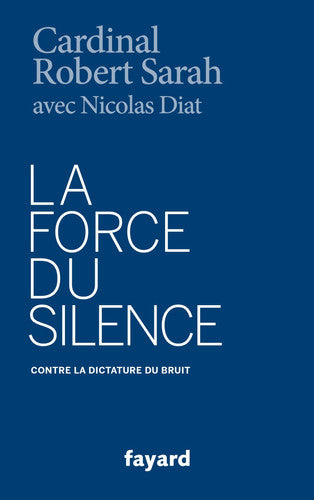 La Force du silence: Contre la dictature du bruit