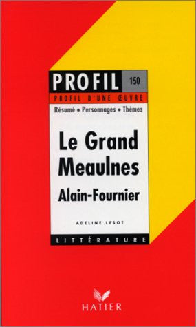 Profil D'Une Oeuvre: Le Grand Meaulnes