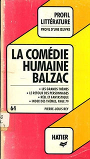 Profil d'Une Oeuvre: Balzac: La Comedie Humaine: Analyse critique