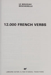 Bescherelle Complete Guide to Conjugating 12000 French Verbs (English Edition) (Bescherelle 1)
