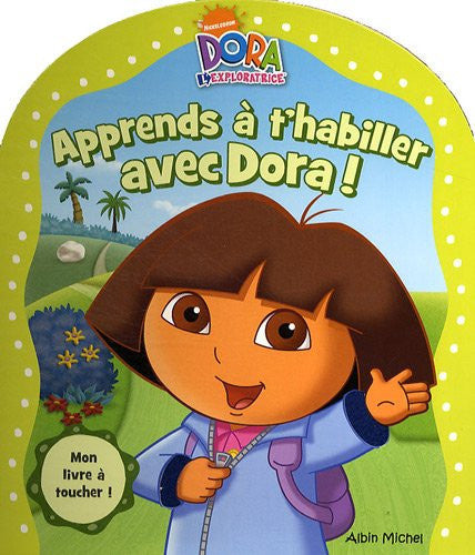 Dora L'Exploratrice: Apprends a T'Habiller Avec Dora (Livre a Toucher)