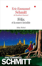 Felix et la source invisible: Roman (Le cycle de l'invisible, 8)