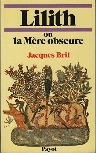Lilith, ou, La mère obscure (Bibliothèque scientifique)