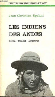 Title: Les Indiens des Andes Perou Bolivie Equateur Petit