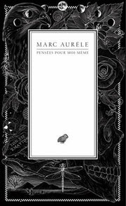 Pensees Pour Moi-Meme (Romans, Essais, Poesie, Documents)