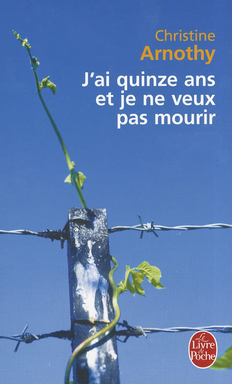 J'ai quinze ans et je ne veux pas mourir (Le Livre de Poche): 2375