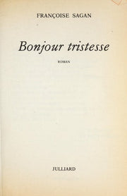 Bonjour Tristesse: Le Livre De Poche...