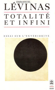 Totalite ET Infini: Essai sur l'extériorité (Ldp Bib.Essais)