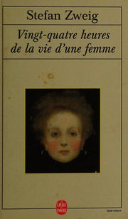 Vingt-Quatre Heures De LA Vie D'Une Femme (Le Livre de Poche): 4340
