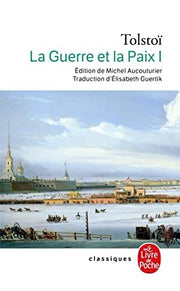 La Guerre et la Paix (Tome 1) (Ldp Classiques)