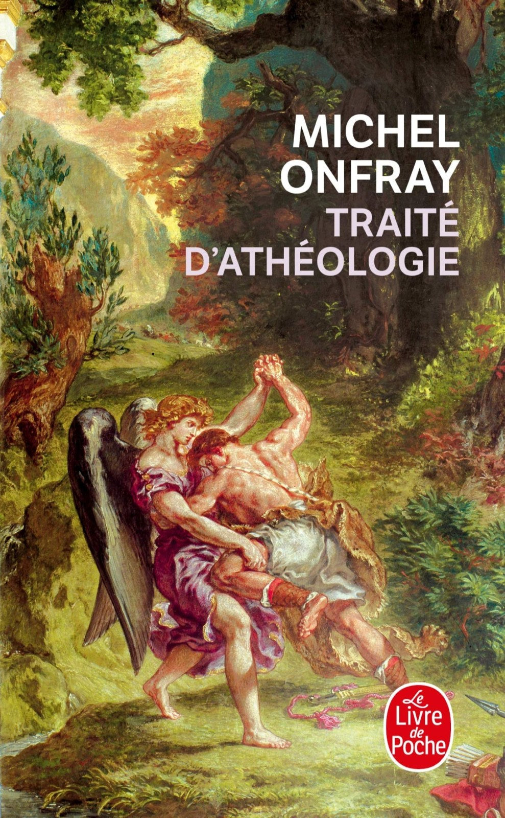 Traite D'Atheologie (Le Livre de Poche)