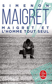 Maigret et l'homme tout seul (Ldp Simenon)