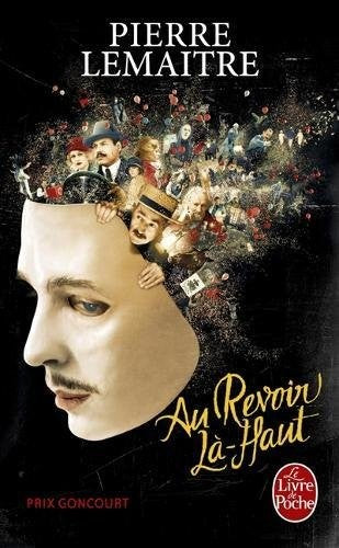 Au revoir la-haut (Prix Goncourt 2013): Les Enfants du désastre (Littérature)