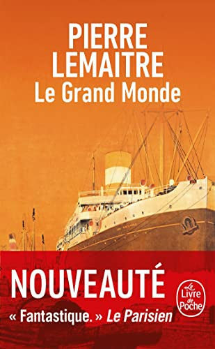 Le Grand Monde: Les Annees glorieuses Roman