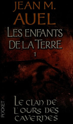 Les enfants de la terre 1/Le clan de l'ours des cavernes (Les Enfants De La Terre / Earth's Children)