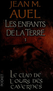 Les enfants de la terre 1/Le clan de l'ours des cavernes (Les Enfants De La Terre / Earth's Children)