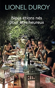 Nous etions nes pour être heureux