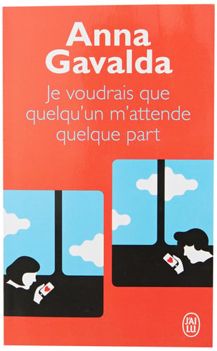 Je voudrais que quelqu'un m'attende quelque part (Litterature Generale)