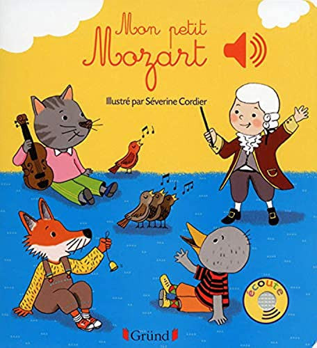 Mon petit Mozart: Mes Premiers Livres Sonores