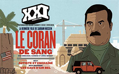 Revue xxi n 43 : le coran de sang - la derniere folie de sadam hussein