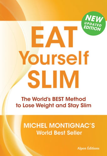 Eat Yourself Slim: The World's Best Method to Lose Weight and Stay Slim