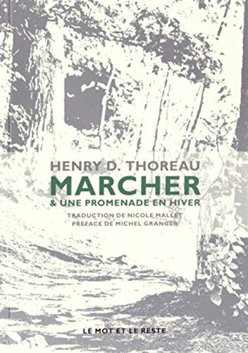 MARCHER suivi de UNE PROMENADE EN HIVER