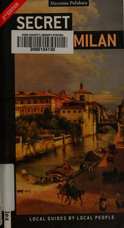 Secret Milan - an Unusual Guide (Jonglez Secret Guides): 02