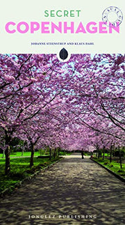 Secret Copenhagen - An Unusual Travel Guide: A guide to the unusual and unfamiliar (Jonglez Secret Guides)