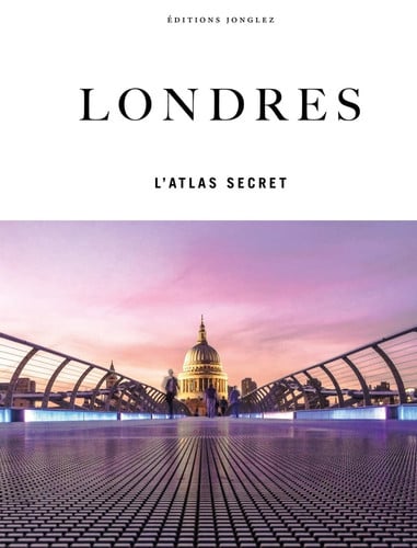 Londres - l'atlas secret