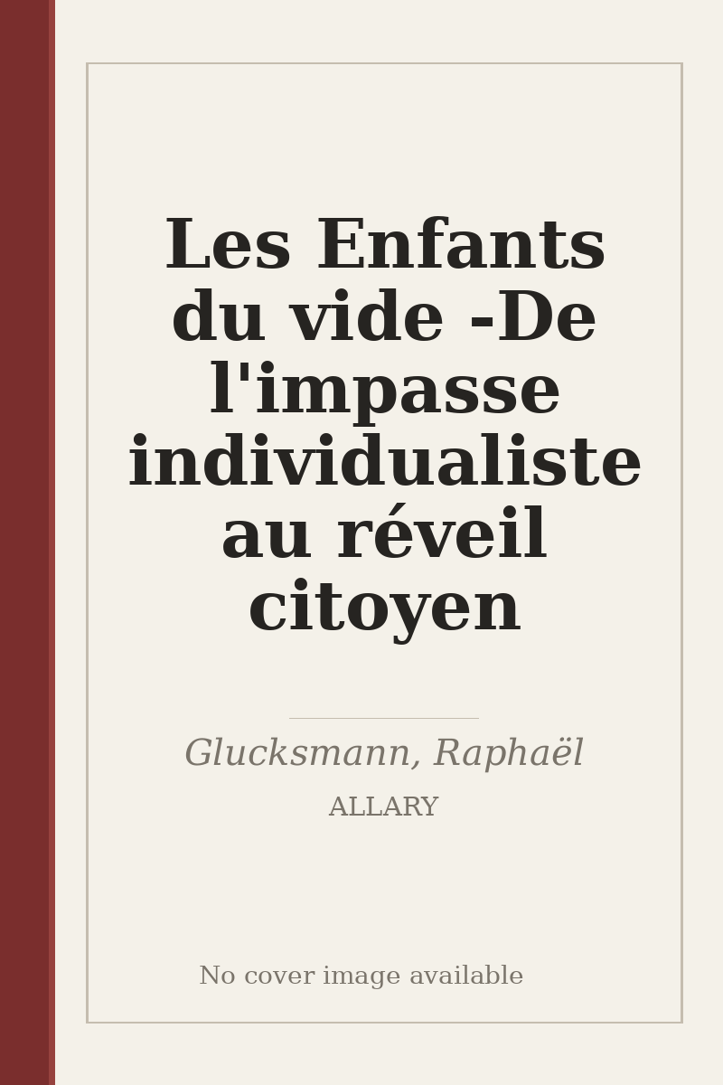 Les Enfants du vide - De l'impasse individualiste au réveil citoyen - no cover image available