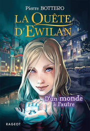 La Quete d'Ewilan 1/D'un monde a l'autre